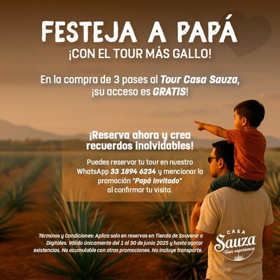 casa sauza dia del padre 2025
